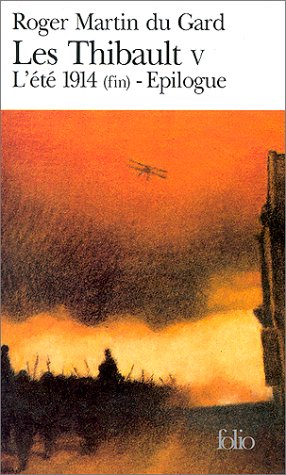 les thibault, tome 5. l'été 1914 (fin). epilogue