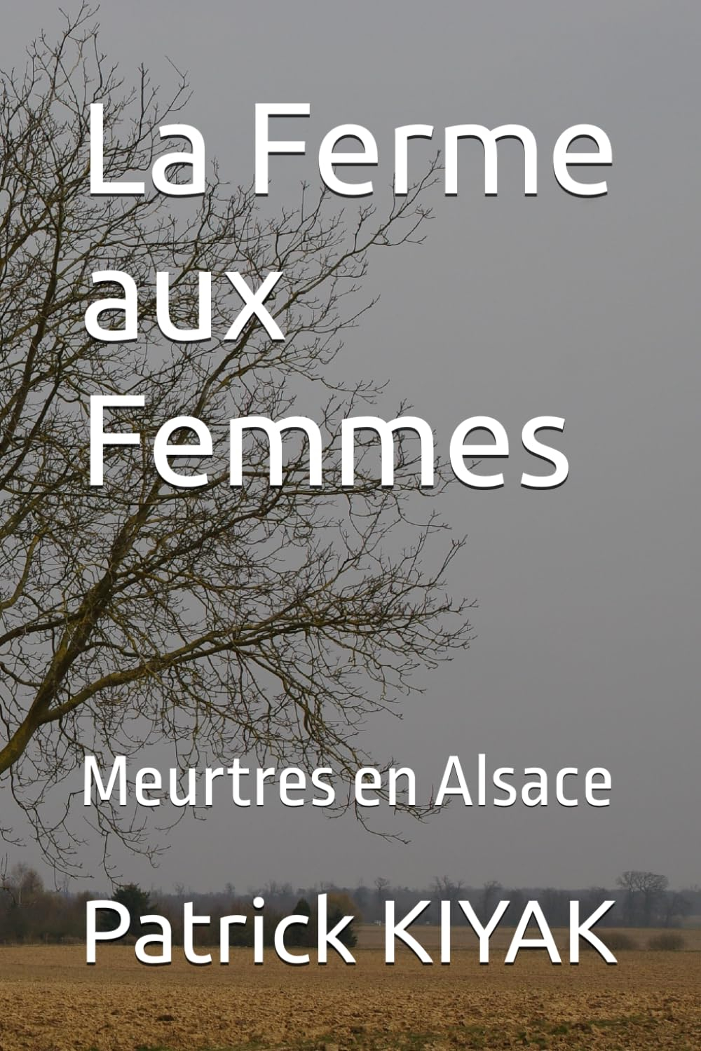 La Ferme aux Femmes: Meurtres en Alsace