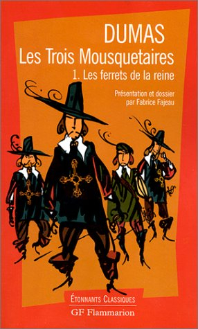 Les trois mousquetaires. Vol. 1. Les ferrets de la reine