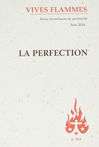 Vives flammes, n° 303. La perfection