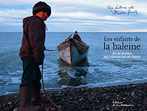 Les enfants de la baleine : un an au pays des Tchouktches de Sibérie