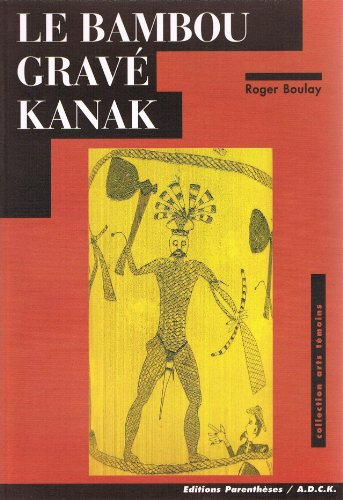 Le Bambou gravé kanak