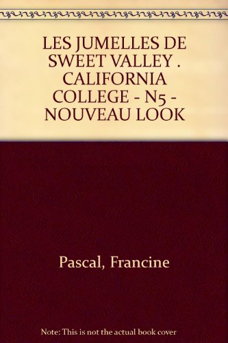 Les jumelles de Sweet Valley : California college. Vol. 5. Nouveau look