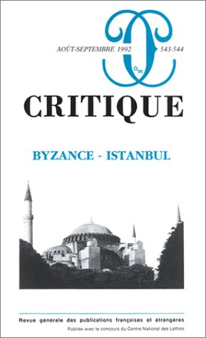 Critique, n° 543-544. Byzance-Istanbul