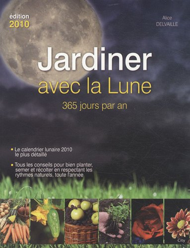 Jardiner avec la lune : 365 jours par an