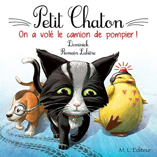 Petit Chaton. On a volé le camion de pompier !