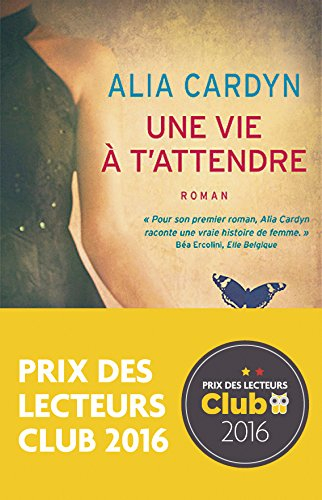 Une vie à t'attendre