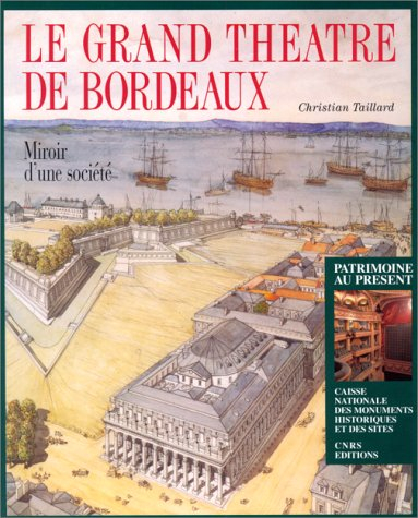 le grand théâtre de bordeaux: miroir d'une société