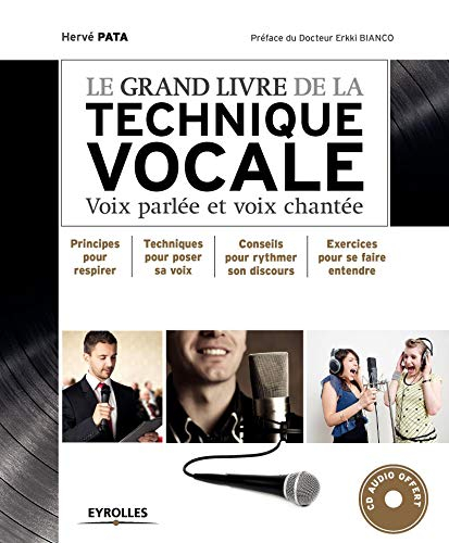 Le grand livre de la technique vocale : voix parlée et voix chantée