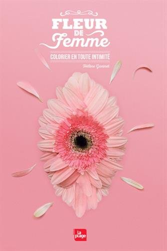 Fleur de femme : coloriez en toute intimité