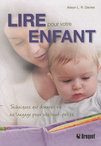 Lire pour votre enfant: Techniques qui donnent vie au langage pour vos tout-petits