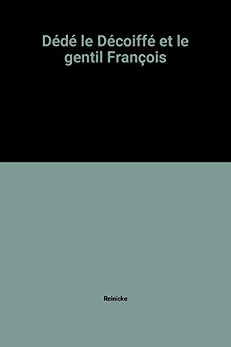 Dédé le décoiffé et le gentil François