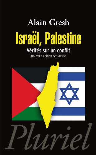 Israël, Palestine : vérités sur un conflit