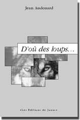 D'où des loups...