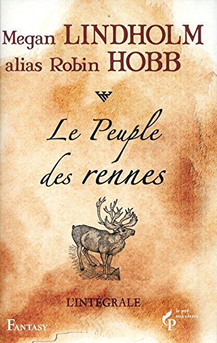 Le peuple des rennes : l'intégrale