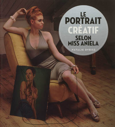 Le portrait créatif selon Miss Aniela