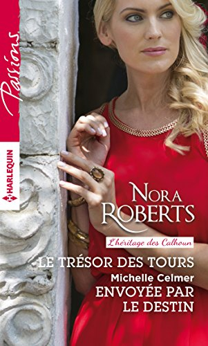 Le trésor des tours : l'héritage des Calhoun. Envoyée par le destin