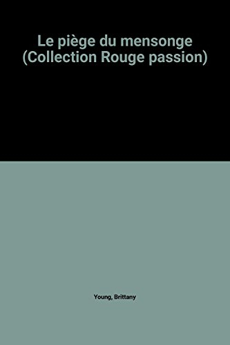 le piège du mensonge (collection rouge passion)