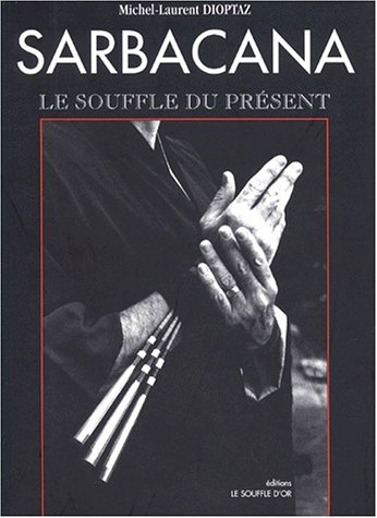 Sarbacana : le souffle du présent