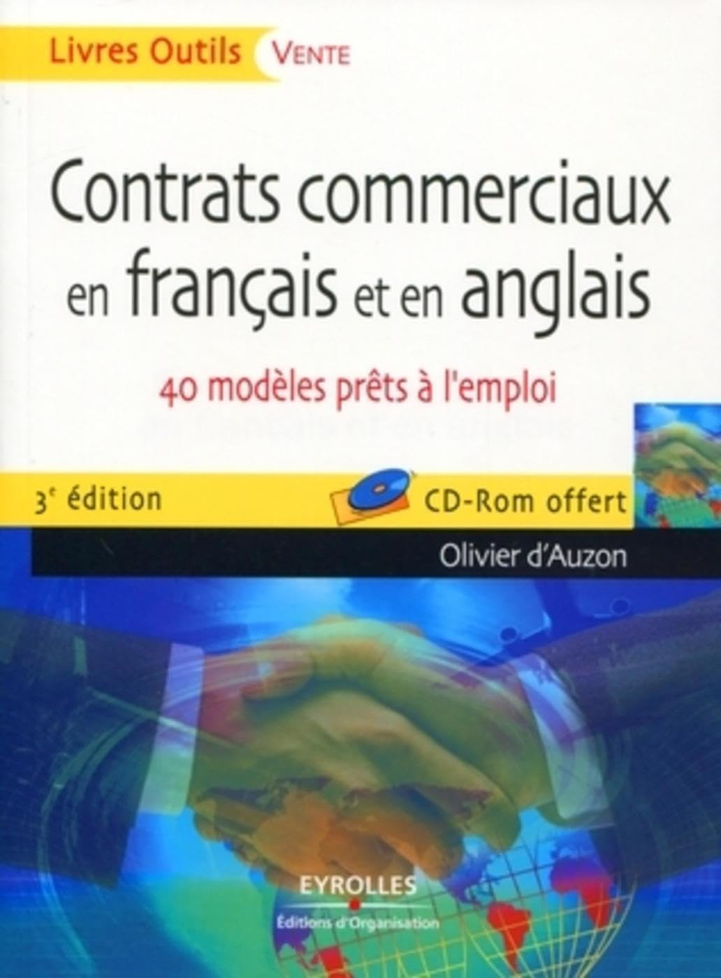 Contrats commerciaux en français et en anglais : 40 modèles prêts à l'emploi