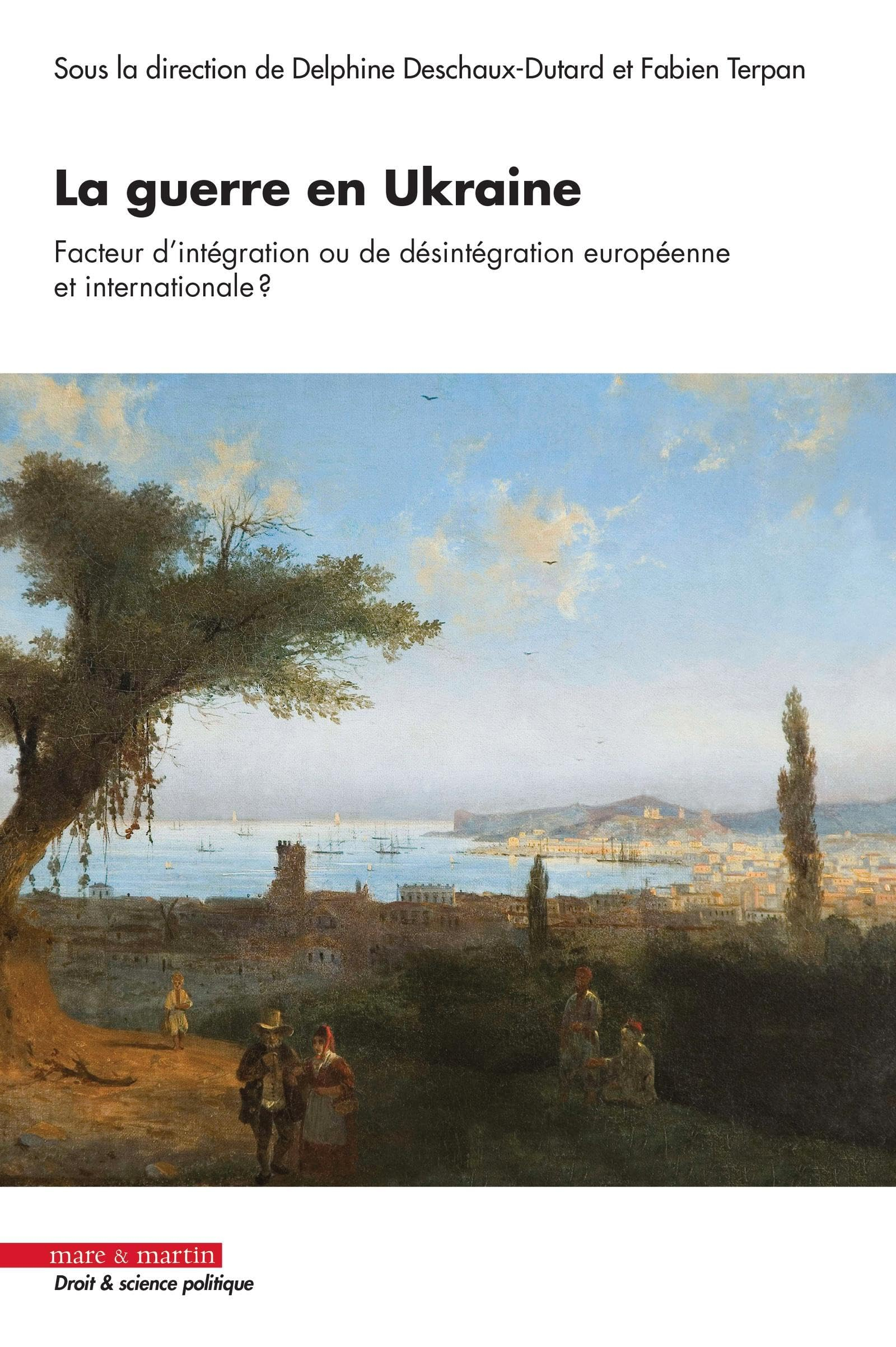 La guerre en Ukraine, facteur d'intégration ou de désintégration européenne et internationale ? : re