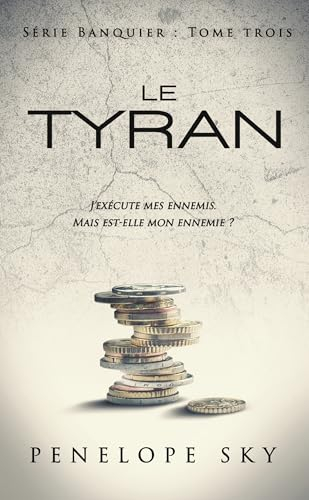 Banquier. Vol. 3. Le tyran