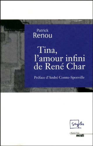 Tina, l'amour infini de René Char