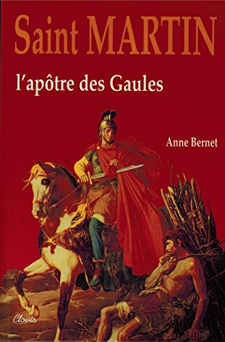Saint Martin, l'apôtre des Gaules