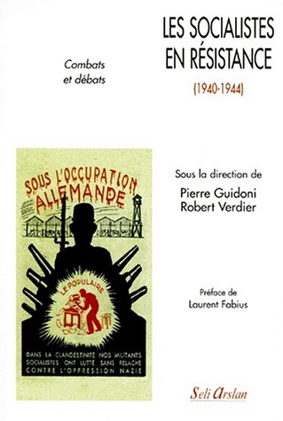 Les socialistes en Résistance (1940-1944) : combats et débats