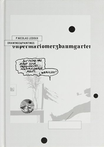 P. Nicolas Ledoux, drawings & paintings, Supermariomerzbaumgarten