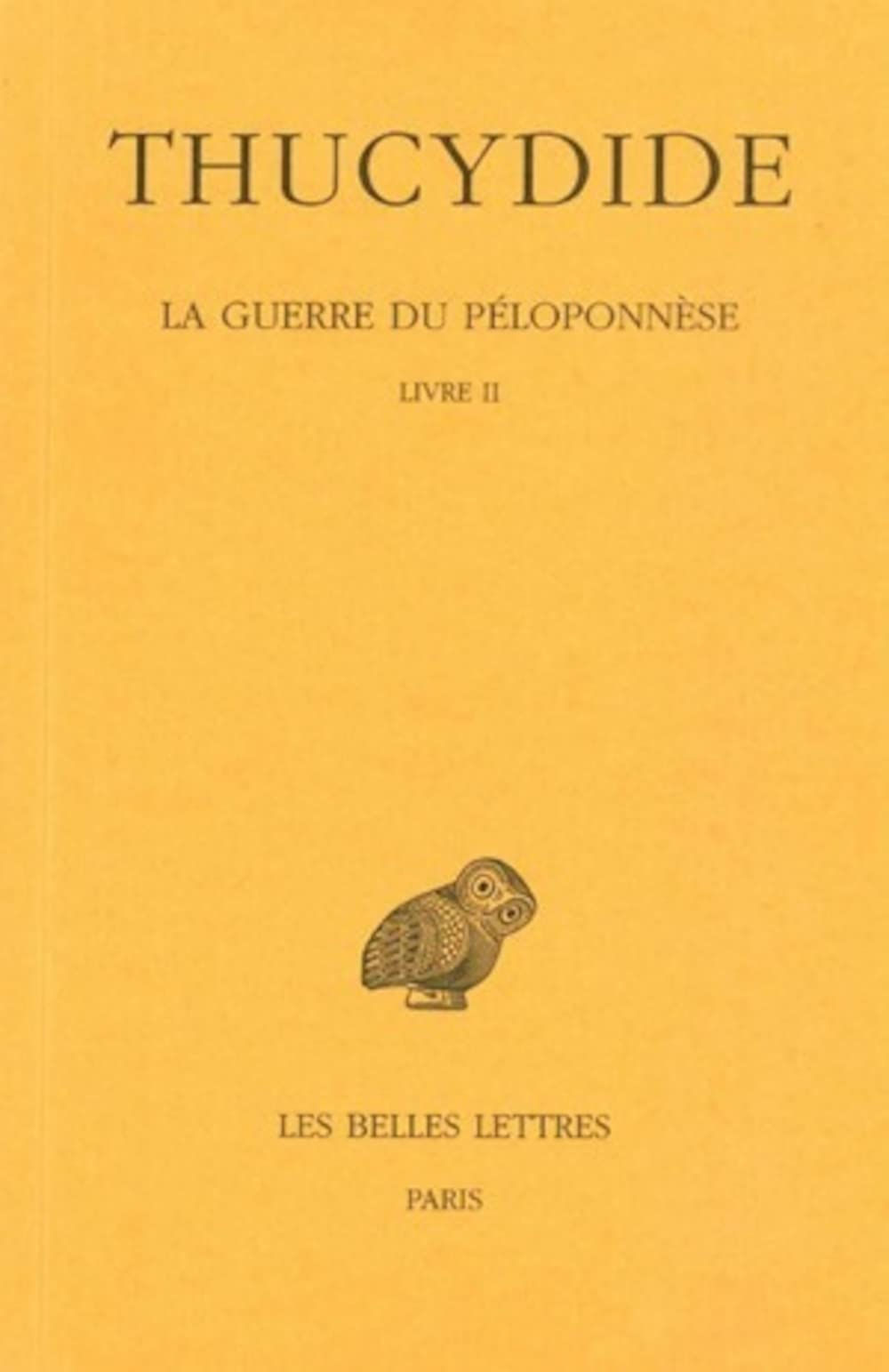 La guerre du Péloponnèse. Vol. 2-1. Livre II