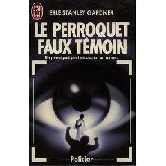 Le Perroquet faux témoin