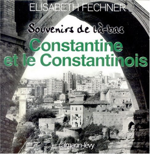 Constantine et le Constantinois