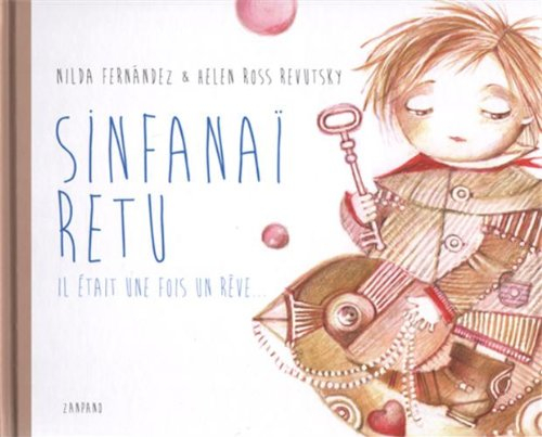 Sinfanaï retu : il était une fois un rêve...