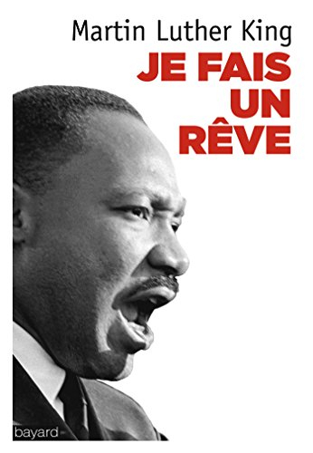 Je fais un rêve : les grands textes du pasteur noir