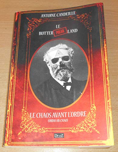 Les chroniques du Butterflyland. Le Butterpolarland : ordo ab chao : première version