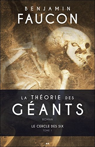 la théorie des géants - t1 - le cercle des six