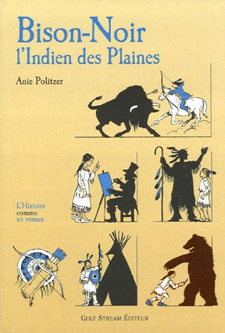 Bison-Noir, l'Indien des plaines