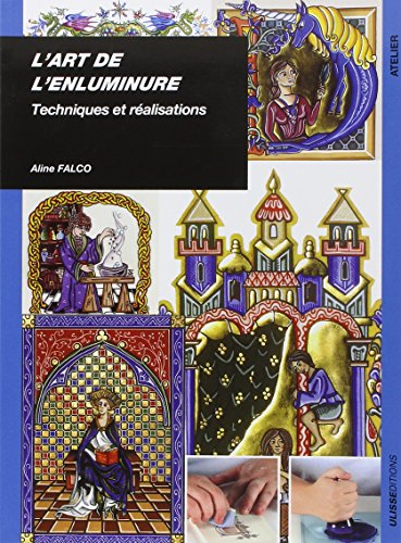L'art de l'enluminure : techniques et réalisations