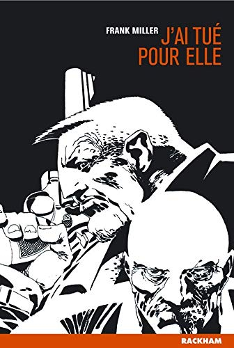 Sin City. Vol. 2. J'ai tué pour elle