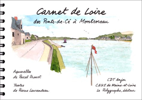 Carnet de Loire : des Ponts-de-Cé à Montsoreau