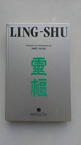 Ling shu, base de l'acupuncture traditionnelle chinoise
