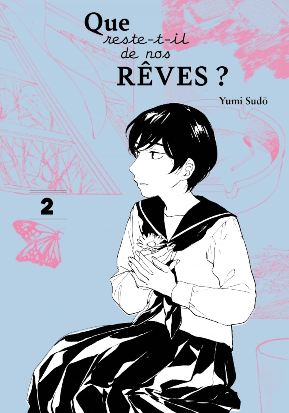 Que reste-t-il de nos rêves ?. Vol. 2