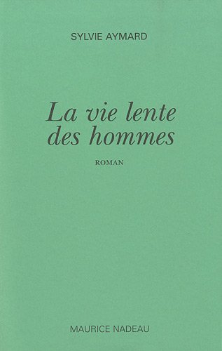 La vie lente des hommes