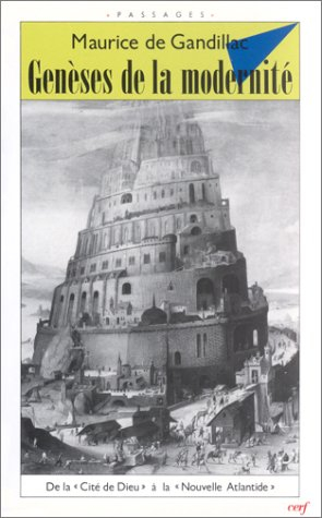 Genèses de la modernité : les douze siècles où se fit notre Europe, de La Cité de Dieu à La Nouvelle