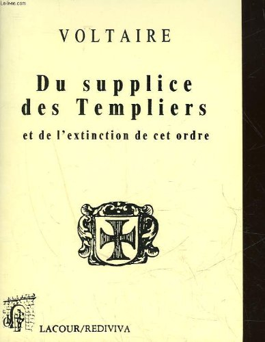 Du supplice des Templiers : et l'extinction de cet ordre