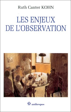 Les enjeux de l'observation : sur les enjeux de nos façons de percevoir et de décrire les faits huma