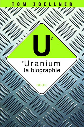 Uranium : la biographie
