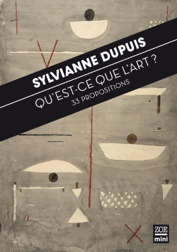 Qu'est-ce que l'art ? : 33 propositions
