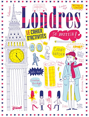 Londres : le cahier d'activités : so british !